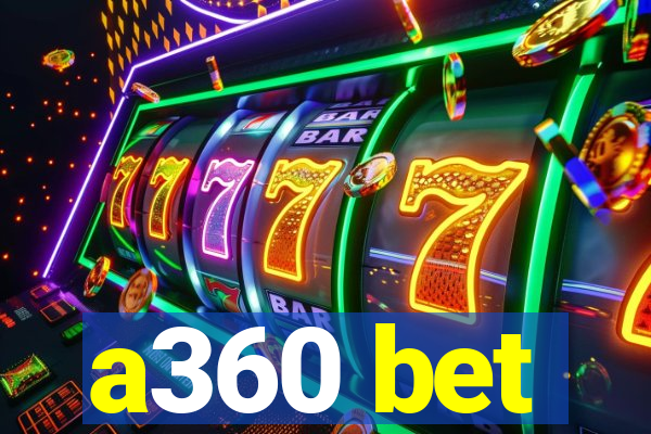 a360 bet